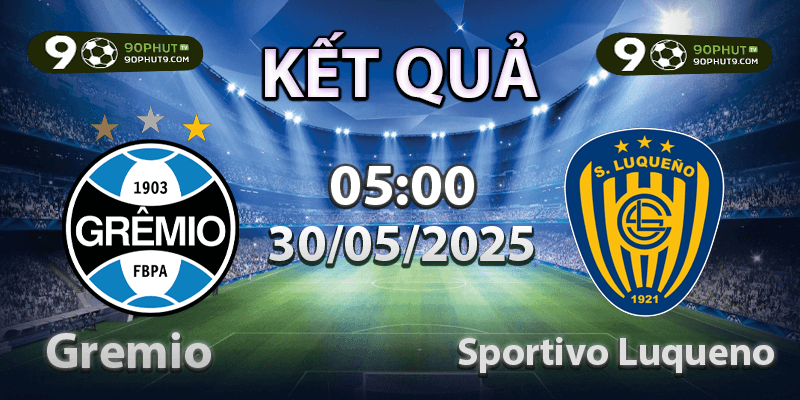 Kết quả trận đấu Gremio vs Sportivo Luqueno 30/05/2025